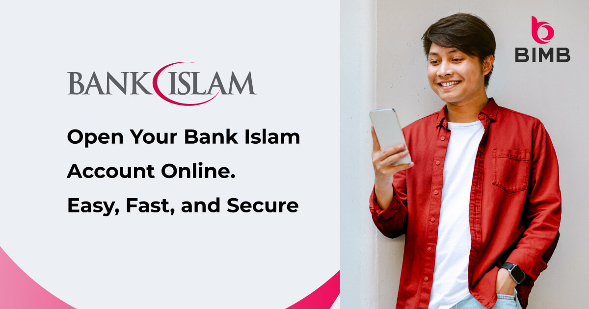 Open Your Bank Islam Account Online. Easy, Fast, and Secure - BIMB